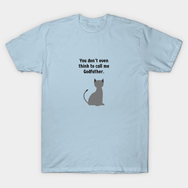 The Godfather/Cat T-Shirt by Said with wit